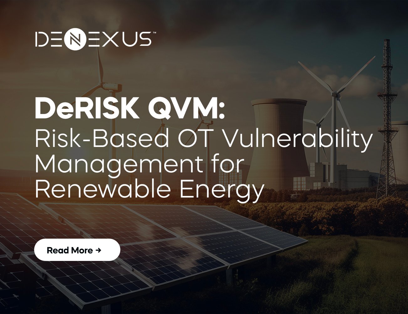 DeRISK QVM Risk-Based OT Vulnerability Management for  Renewable Energy